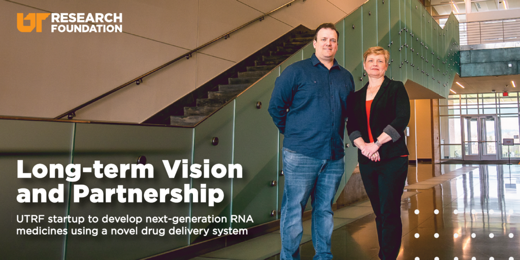 Long-term Vision and Partnership: UTRF startup to develop next-generation RNA medicines using a novel drug delivery system. Pictured: Dr. Trey Fisher (left) and Dr. Deidra Mountain (right)
